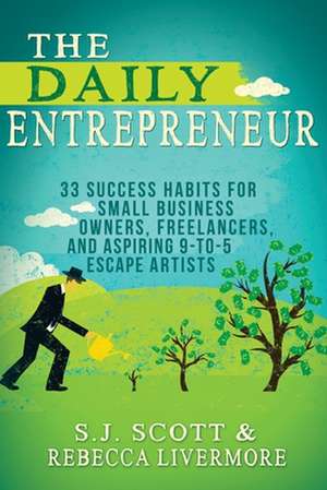 The Daily Entrepreneur de S. J. Scott