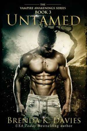 Untamed (Vampire Awakenings, Book 3) de Brenda K. Davies