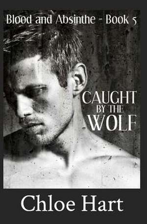 Caught by the Wolf de Chloe Hart