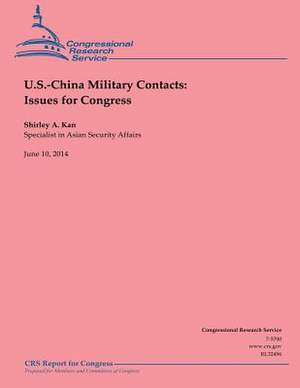 U.S.-China Military Contacts de Shirley Ann Kan