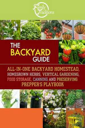 The Backyard Guide de Family Traditions Publishing