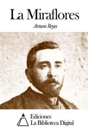 La Miraflores de Arturo Reyes