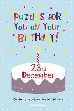 Puzzles for You on Your Birthday - 23rd December de Clarity Media