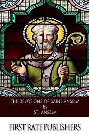 The Devotions of Saint Anselm de St Anselm