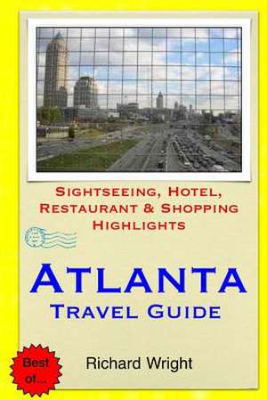 Atlanta Travel Guide de Richard Wright