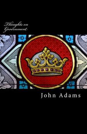 Thoughts on Government de John Adams