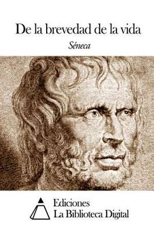 de La Brevedad de La Vida de Seneca