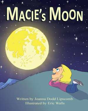 Macie's Moon de Joanna Dodd Lipscomb