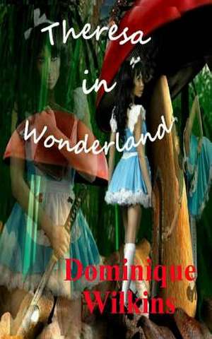 Theresa in Wonderland de Dominique Wilkins