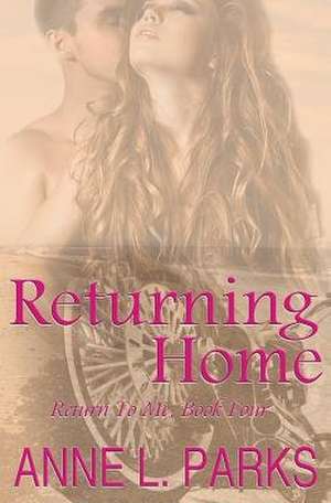 Returning Home de A. L. Parks