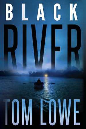 Black River de Tom Lowe