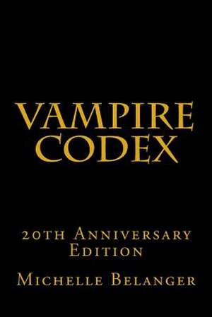 Vampire Codex de Michelle Belanger