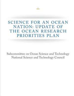 Science for an Ocean Nation de Subcommittee on Ocean Science and Techno