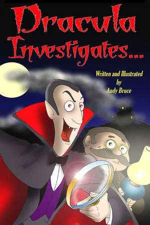 Dracula Investigates... de MR Andy Bruce