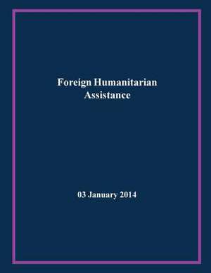 Foreign Humanitarian Assistance de Chairman of the Joint Chiefs of Staff