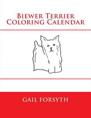 Biewer Terrier Coloring Calendar de Gail Forsyth