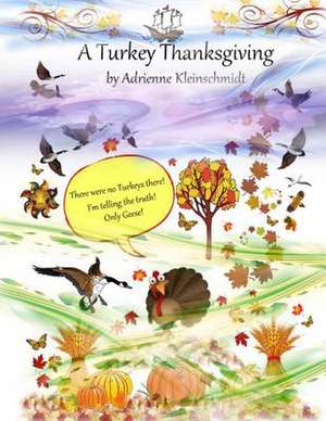 A Turkey Thanksgiving de Adrienne Kleinschmidt