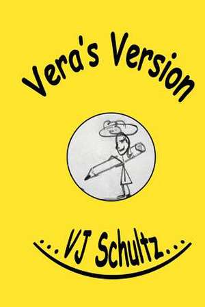 Vera's Version de V. J. Schultz