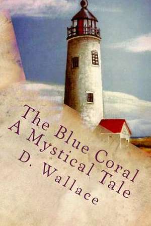 The Blue Coral de D. Wallace