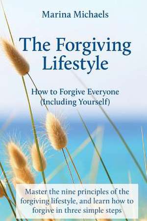 The Forgiving Lifestyle de Marina Michaels