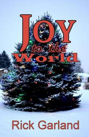 Joy to the World de Rick Garland