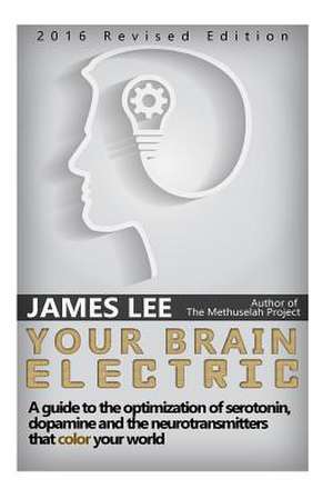 Your Brain Electric de James Lee