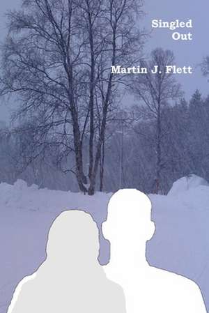 Singled Out de MR Martin J. Flett