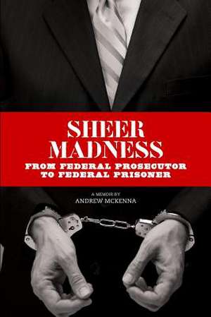 Sheer Madness de MR Andrew James McKenna