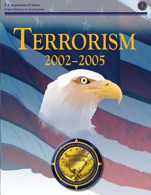 Terrorism 2002-2005 de U. S. Department Of Justice