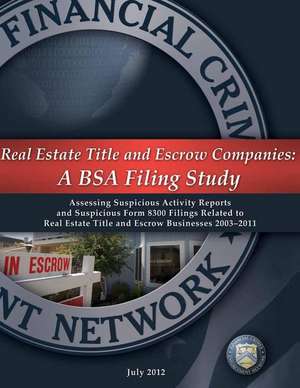 Real Estate Title and Escrow Companies de Financial Crimes Enforcement Network