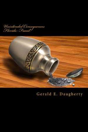 Unintended Consequences de MR Gerald E. Daugherty