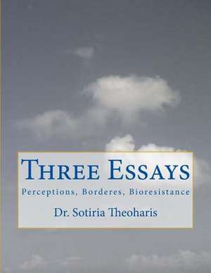 Three Essays de Dr Sotiria D. Theoharis