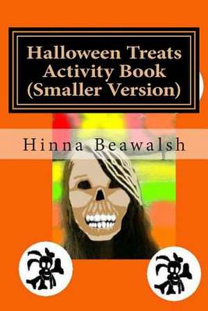 Halloween Treats Activity Book (Smaller Version) de Hinna Beawalsh