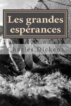 Les Grandes Esperances de M. Charles Dickens