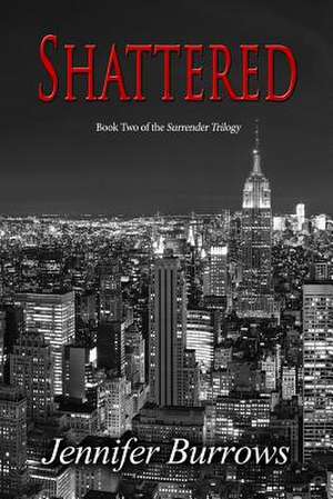 Shattered de Jennifer Burrows