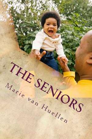 The Seniors de Marie Van Huellen