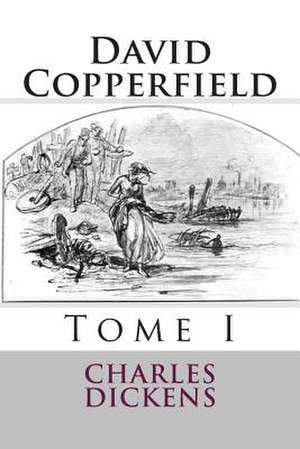 David Copperfield de M. Charles Dickens