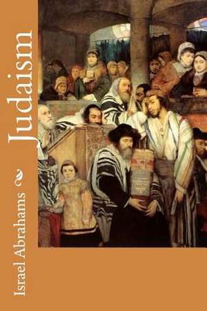 Judaism de Israel Abrahams