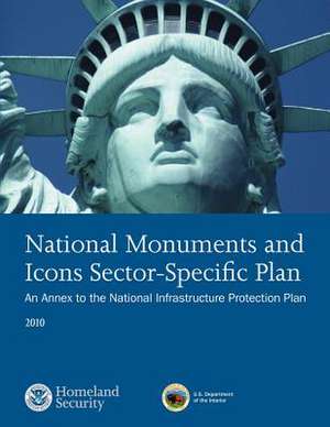 National Monuments and Icons Sector-Specfici Plan de U. S. Department of Homeland Security