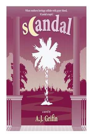 Scandal de A. J. Grifin