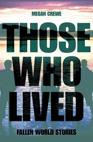 Those Who Lived de Megan Crewe