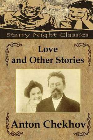 Love and Other Stories de Anton Pavlovich Chekhov