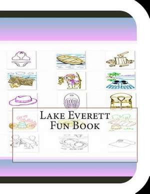 Lake Everett Fun Book de Jobe David Leonard