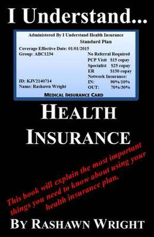 I Understand Health Insurance de Rashawn Wright