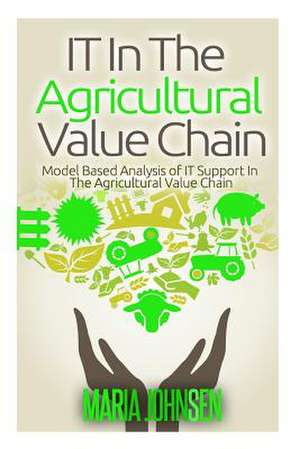 It in the Agricultural Value Chain de Maria Johnsen