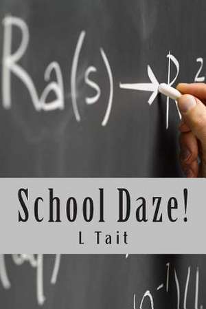 School Daze de L. Tait