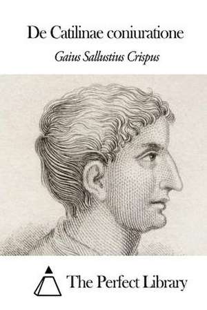 de Catilinae Coniuratione de Gaius Sallustius Crispus