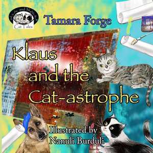 Klaus and the Cat-Astrophe de Tamara Forge