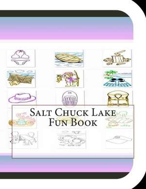 Salt Chuck Lake Fun Book de Jobe Leonard