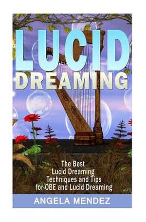 Lucid Dreaming de MR Angel Mendez